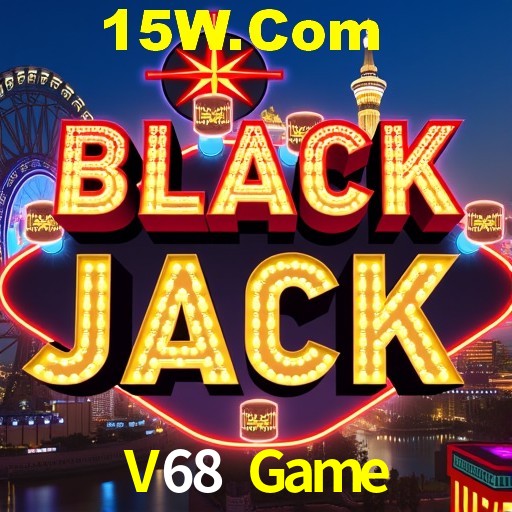 V68 Game: A Experiência de Casino com Jogos de Mesa ao Vivo